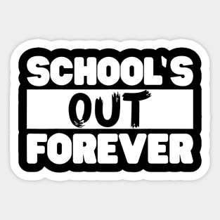 Nostalgic Schools Out Forever Teacher Retirement Funny Gift Sticker